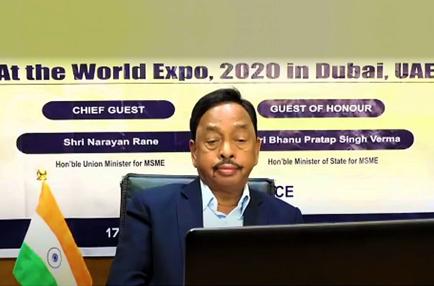  EXPO2020 to open a new window of opportunities for the Indian MSME sector: Narayan Rane