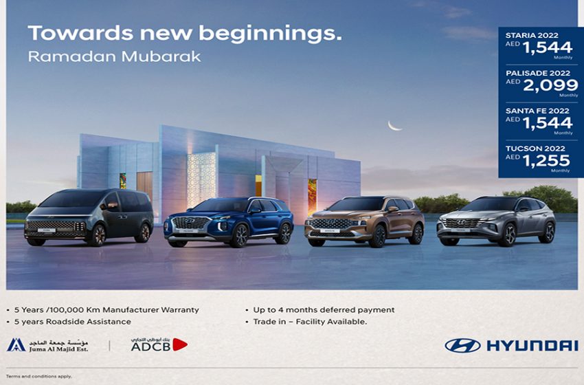  Towards new beginnings: Juma Al Majid announces exclusive Ramadan deals across Hyundai line-up