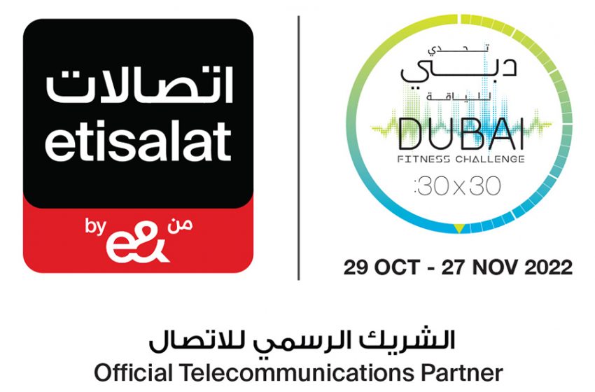  بصفتها شريك الاتصال الرسمي للحدث … “اتصالات من e&” تعلن دعمها لـ”تحدي دبي للياقة”