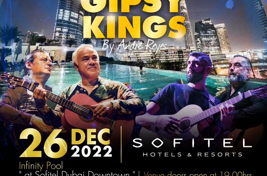  Rumba Flamenca Icons Gipsy Kings to Perform at Sofitel Dubai Downtown