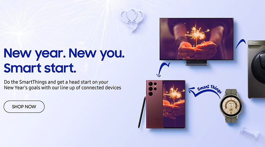  SAMSUNG ELECTRONICS ANNOUNCES ‘NEW YEAR. NEW YOU. SMART START.’ PACKAGES ON ITS RANGE OF CONNECTED DEVICES