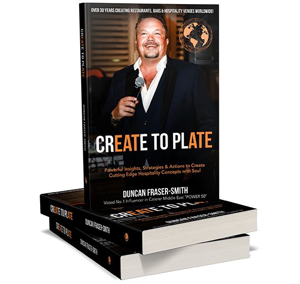  Create To Plate by Duncan Fraser-Smith is a Powerful Insight into Hospitality