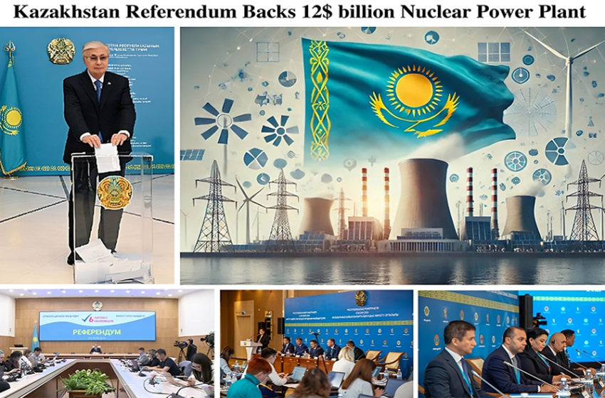  Kazakhstan Referendum Backs $12 billion Nuclear Power Plant