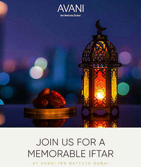  Experience a Memorable Ramadan Iftar at AVANI Ibn Battuta Dubai