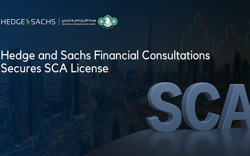 Hedge & Sachs Secures Key Regulatory Milestone with SCA License Approval