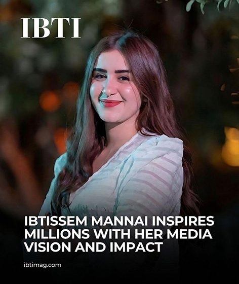  Ibtissem Mannai Launches IBTI Magazine, A Next-Generation Media Platform Shaping Business and Innovation Narratives